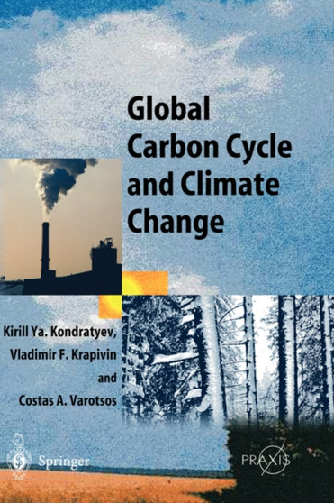 Global Carbon Cycle and Climate Change by Kirill Y. Kondratyev - Hardback