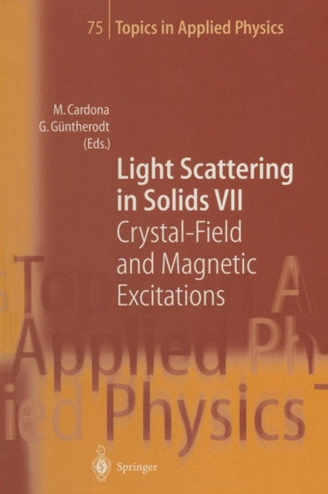 Light Scattering in Solids VII : Crystal-Field and Magnetic Excitations : 75 by Manuel Cardona - Paperback
