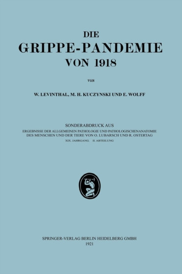 Epidemiologie, AEtiologie, Pathomorphologie und Pathogenese der Grippe by Walter Levinthal - Paperback