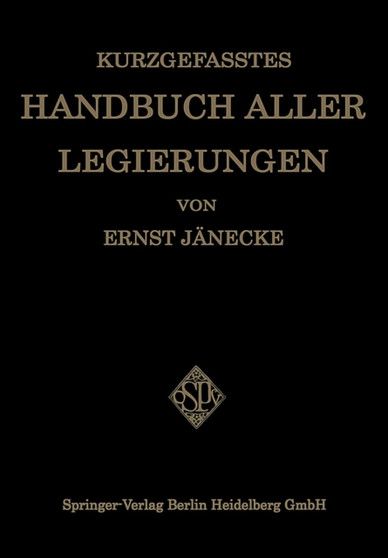Kurzgefasstes Handbuch aller Legierungen by Ernst Janecke - Paperback