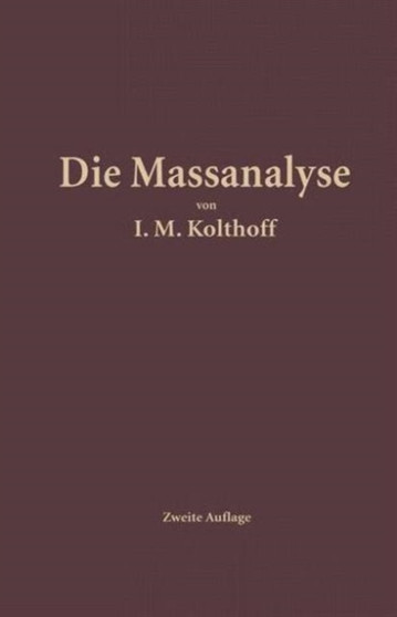 Die Massanalyse by Izaak Maurits Kolthoff - Paperback