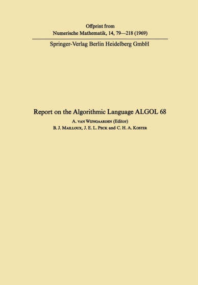 Report on the Algorithmic Language ALGOL 68 by Barry J. Mailloux - Paperback