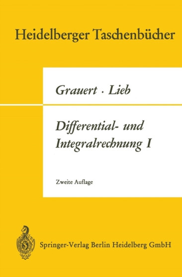 Differential- und Integralrechnung I : Funktionen einer reellen Veranderlichen by Hans Grauert - Paperback