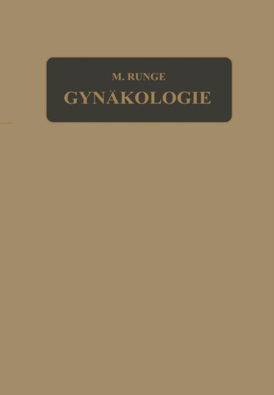 Lehrbuch der Gynakologie by Max Runge - Paperback