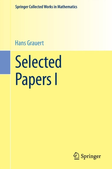 Selected Papers I by Hans Grauert - Paperback