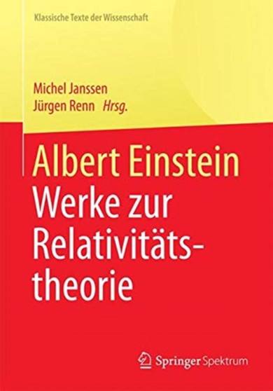 Albert Einstein : Werke zur Relativitatstheorie by Michel Janssen - Paperback