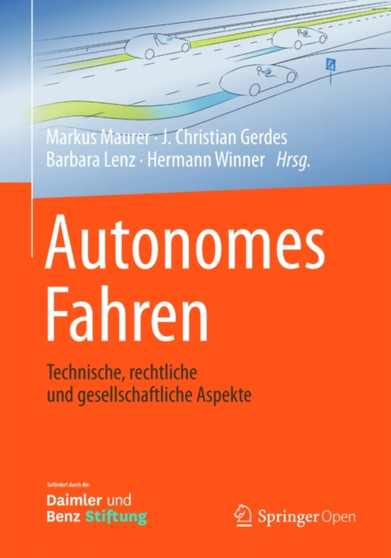 Autonomes Fahren : Technische, rechtliche und gesellschaftliche Aspekte by Markus Maurer - Hardback
