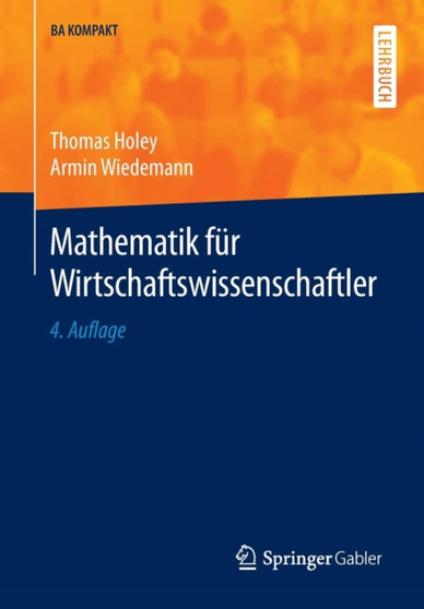 Mathematik Fur Wirtschaftswissenschaftler by Thomas Holey - Paperback