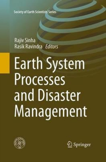 Earth System Processes and Disaster Management by Rajiv Sinha - Paperback