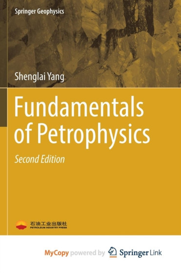Fundamentals of Petrophysics by Shenglai Yang - Paperback