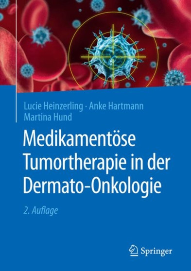 Medikamentoese Tumortherapie in der Dermato-Onkologie by Lucie Heinzerling - Paperback Medikamentoese Tumortherapie in der Dermato-Onkologie by Lucie Heinzerling - Paperback