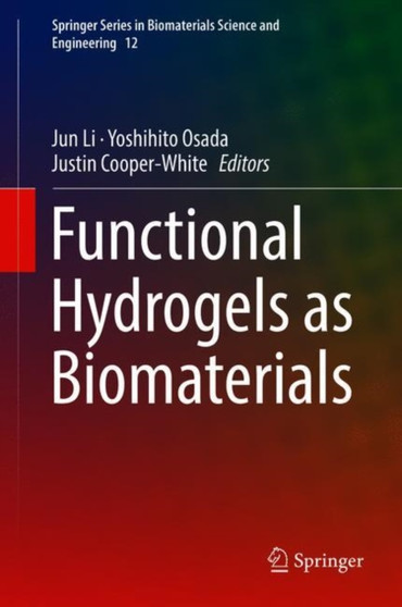 Functional Hydrogels as Biomaterials : 12 by Jun Li - Hardback