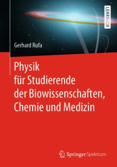 Physik fur Studierende der Biowissenschaften, Chemie und Medizin by Gerhard Rufa - Paperback