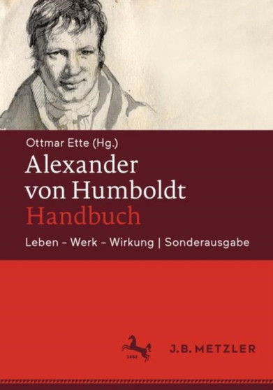 Alexander von Humboldt-Handbuch : Leben - Werk - Wirkung | Sonderausgabe by Ottmar Ette - Paperback