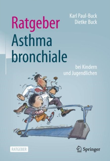 Ratgeber Asthma bronchiale bei Kindern und Jugendlichen by Karl Paul-Buck - Hardback