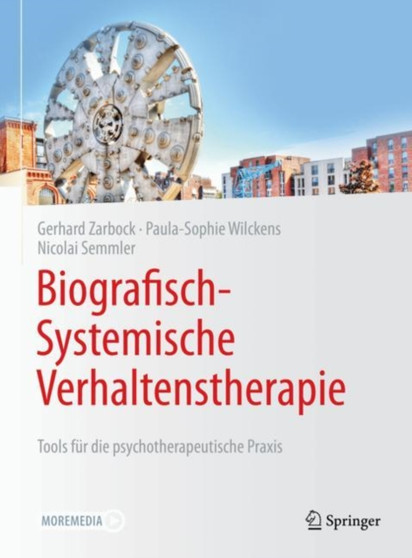Biografisch-Systemische Verhaltenstherapie : Tools fur die psychotherapeutische Praxis by Gerhard Zarbock - Hardback