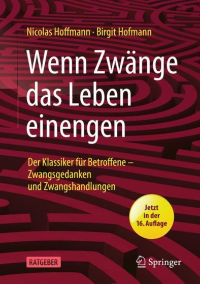 Wenn Zwange das Leben einengen : Der Klassiker fur Betroffene - Zwangsgedanken und Zwangshandlungen by Nicolas Hoffmann - Paperback