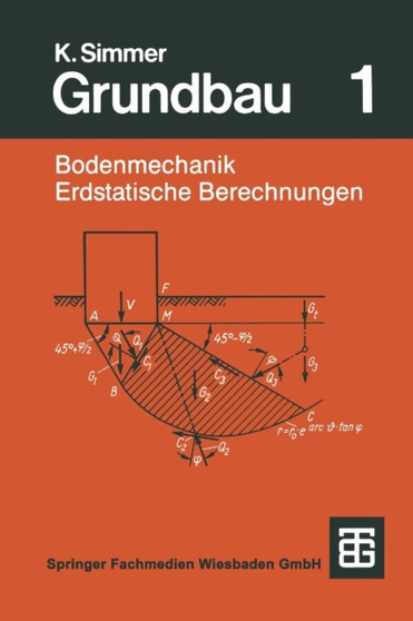 Grundbau : Teil 1 Bodenmechanik und erdstatische Berechnungen by Konrad Simmer - Paperback