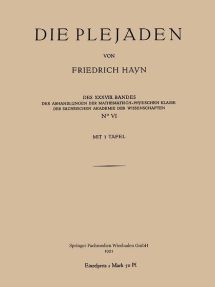 Die Plejaden : Der Abhandlungen der Mathematisch-Physischen Klasse der Sachsischen Akademie der Wissenschaften by Friedrich Hayn - Paperback