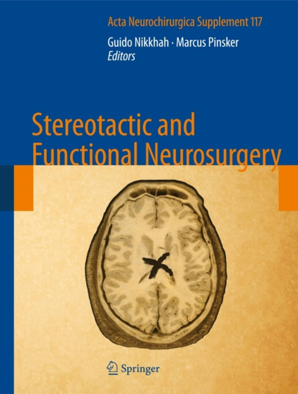 Stereotactic and Functional Neurosurgery : 117 by Guido Nikkhah - Hardback