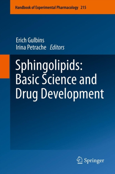 Sphingolipids: Basic Science and Drug Development : 215 by Erich Gulbins - Hardback