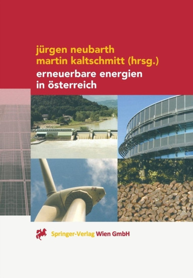 Erneuerbare Energien in OEsterreich : Systemtechnik, Potenziale, Wirtschaftlichkeit, Umweltaspekte by Jurgen Neubarth - Paperback