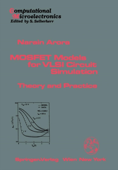 MOSFET Models for VLSI Circuit Simulation : Theory and Practice by Narain D. Arora - Paperback