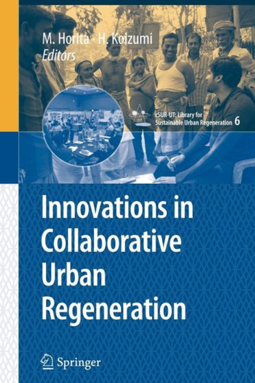 Innovations in Collaborative Urban Regeneration : 6 by Junichiro Okata - Paperback