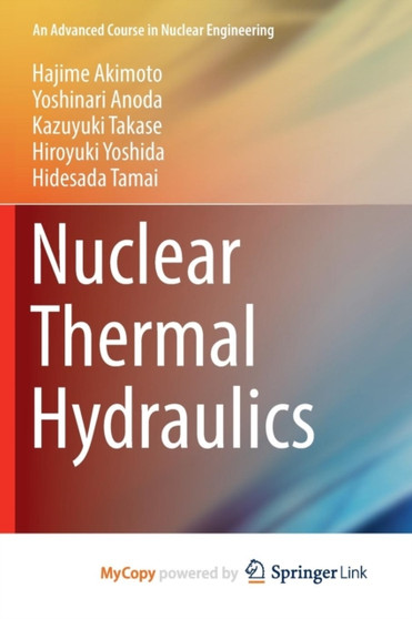 Nuclear Thermal Hydraulics : 4 by Hajime Akimoto - Paperback