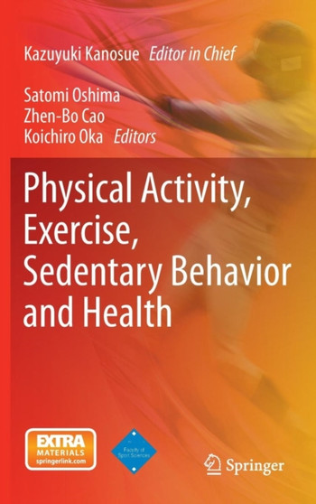 Physical Activity, Exercise, Sedentary Behavior and Health by Kazuyuki Kanosue - Hardback