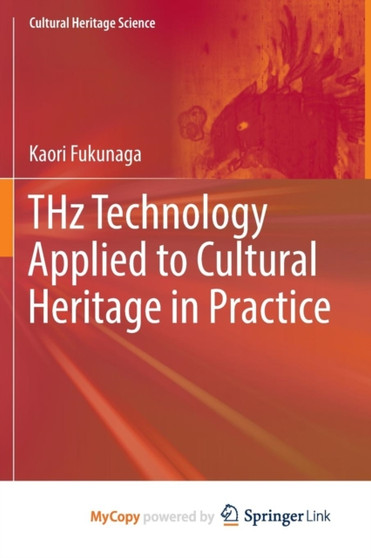 THz Technology Applied to Cultural Heritage in Practice by Kaori Fukunaga - Paperback