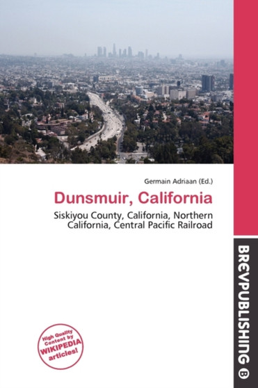 Dunsmuir, California by Germain Adriaan - Paperback