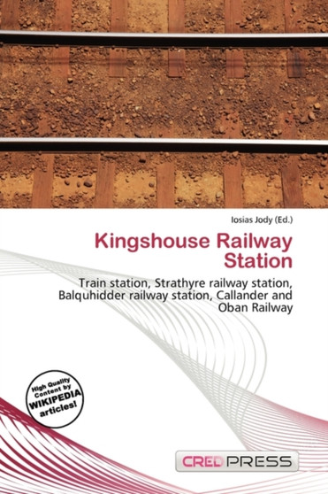 Kingshouse Railway Station by Iosias Jody - Paperback
