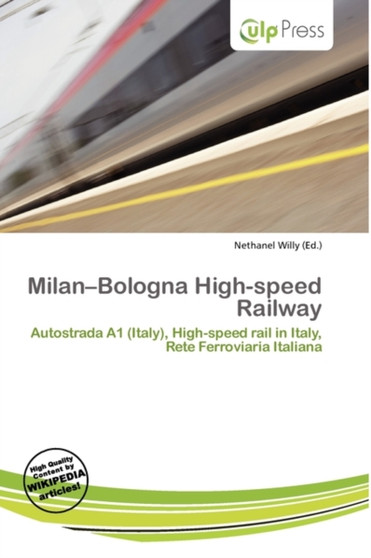 Milan-Bologna High-Speed Railway by Nethanel Willy - Paperback