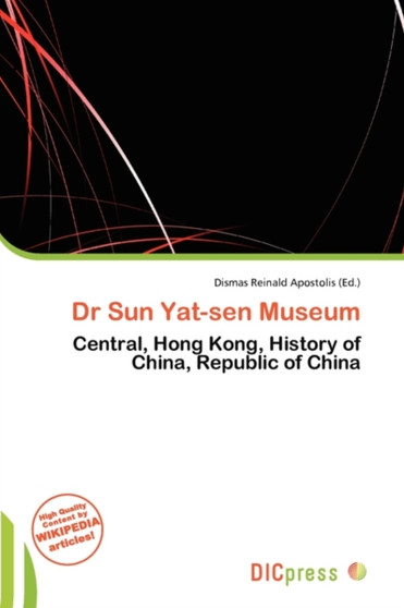 Dr Sun Yat-Sen Museum by Dismas Reinald Apostolis - Paperback