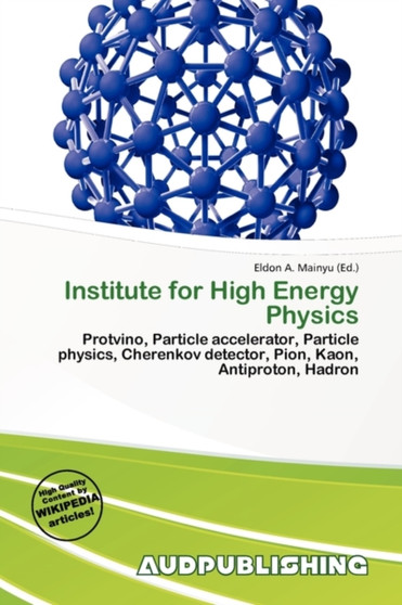 Institute for High Energy Physics by Eldon A Mainyu - Paperback