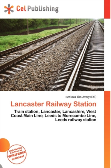 Lancaster Railway Station by Iustinus Tim Avery - Paperback