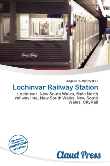 Lochinvar Railway Station by L Egaire Humphrey - Paperback