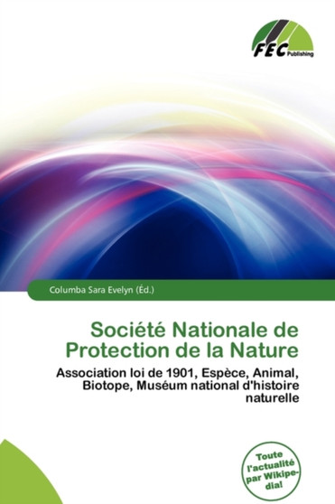 Societe Nationale de Protection de La Nature by Columba Sara Evelyn - Paperback