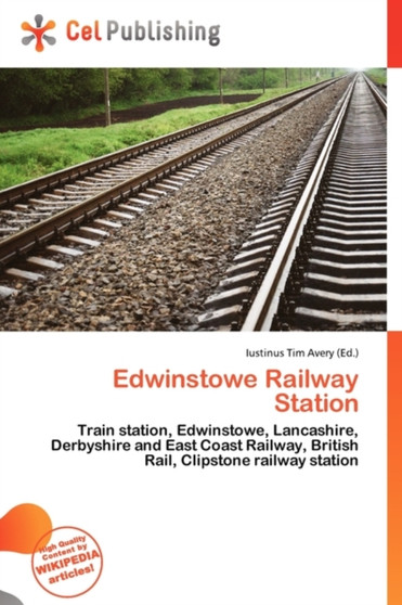 Edwinstowe Railway Station by Iustinus Tim Avery - Paperback