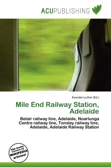 Mile End Railway Station, Adelaide by Evander Luther - Paperback