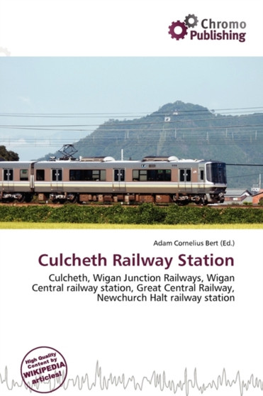 Culcheth Railway Station by Adam Cornelius Bert - Paperback