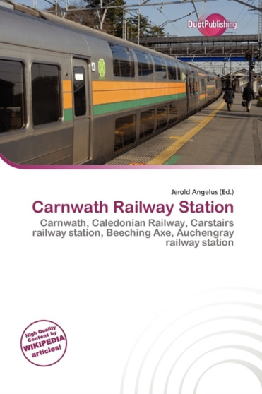 Carnwath Railway Station by Jerold Angelus - Paperback