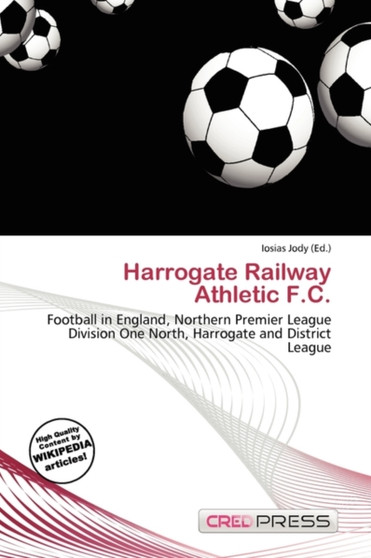 Harrogate Railway Athletic F.C. by Iosias Jody - Paperback