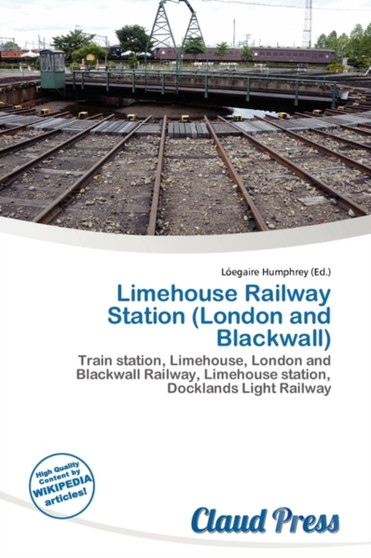Limehouse Railway Station (London and Blackwall) by L Egaire Humphrey - Paperback