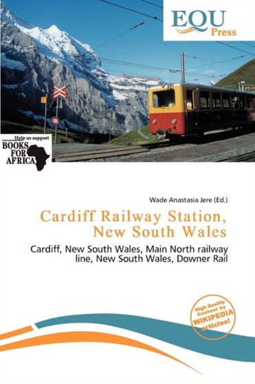 Cardiff Railway Station, New South Wales by Wade Anastasia Jere - Paperback