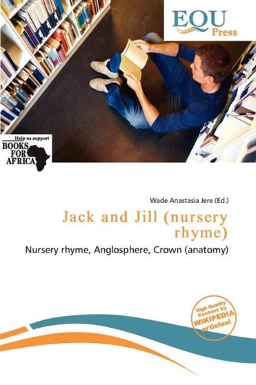 Jack and Jill (Nursery Rhyme) by Wade Anastasia Jere - Paperback