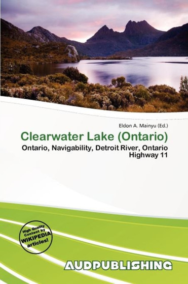 Clearwater Lake (Ontario) by Eldon A Mainyu - Paperback