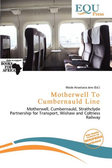 Motherwell to Cumbernauld Line by Wade Anastasia Jere - Paperback
