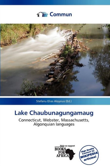 Lake Chaubunagungamaug by Stefanu Elias Aloysius - Paperback